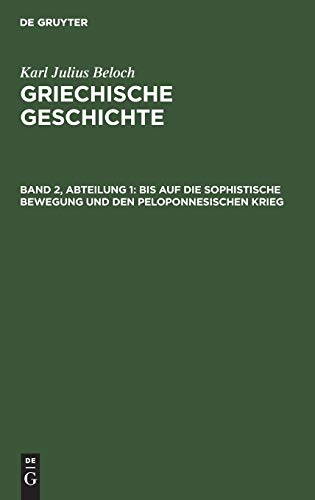 Bis auf die sophistische Bewegung und den peloponnesischen Krieg (Karl Julius Beloch: Griechische Geschichte)