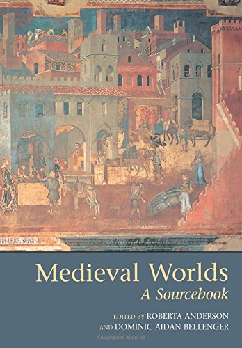 Roberta Anderson Medieval Worlds, A Sourcebook