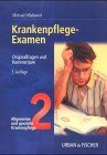 Krankenpflege-Examen, Bd.2, Allgemeine und spezielle Krankenpflege