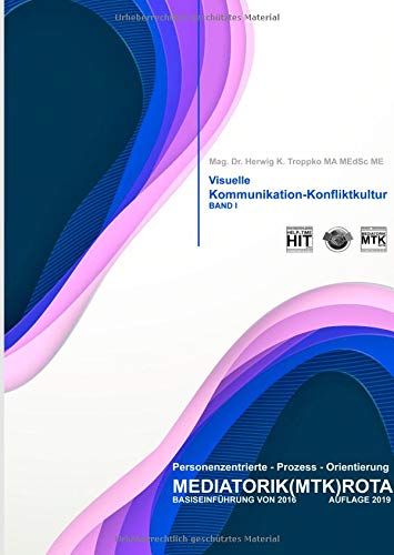 Visuelle Kommunikation und Konfliktkultur: Basiseinführung 2016, Band I, Auflage 2019