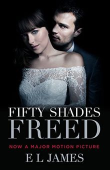 Fifty Shades Freed (Movie Tie-In): Book Three of the Fifty Shades Trilogy (Fifty Shades of Grey Series)