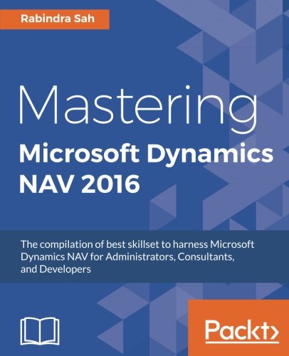 Mastering Microsoft Dynamics NAV 2016 (English Edition)