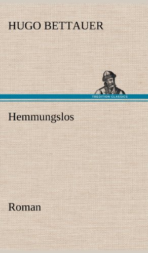 Hemmungslos: Roman