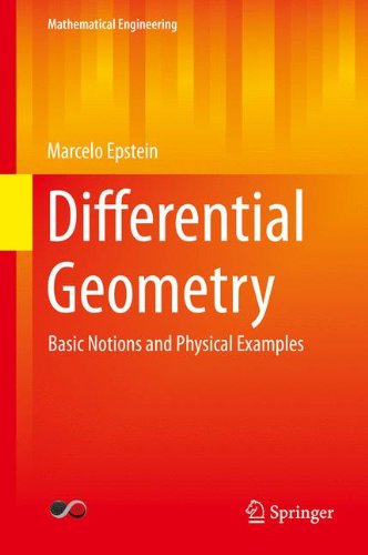 Differential Geometry: Basic Notions and Physical Examples (Mathematical Engineering)