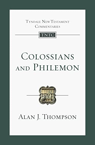 Colossians and Philemon: An Introduction and Commentary (Tyndale New Testament Commentaries)