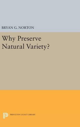 Why Preserve Natural Variety? (Studies in Moral, Political, and Legal Philosophy, Band 884)