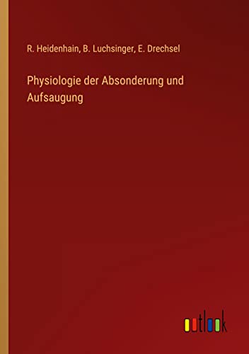 Physiologie der Absonderung und Aufsaugung