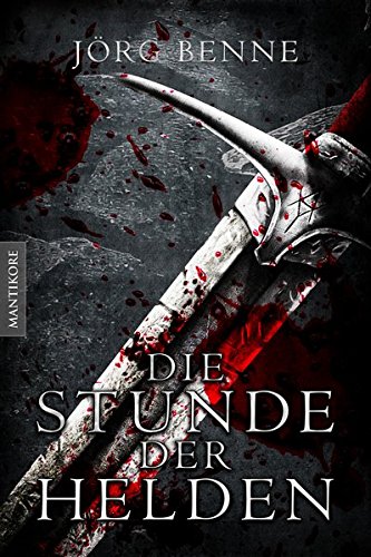 Die Stunde der Helden - Jörg Benne Taschenbuch