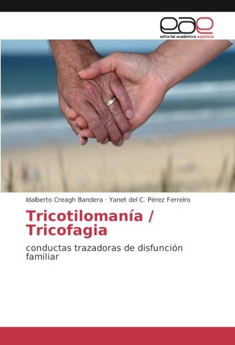 Tricotilomanía / Tricofagia: conductas trazadoras de disfunción familiar