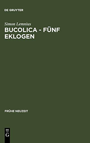 Bucolica - Fünf Eklogen (Frühe Neuzeit, 29, Band 29)