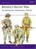 Britain's Secret War: The Indonesian Confrontation 1962 - 66 (Men-at-Arms)