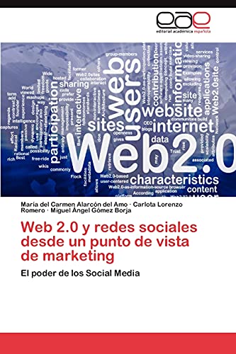 Web 2.0 y redes sociales desde un punto de vista de marketing: El poder de los Social Media