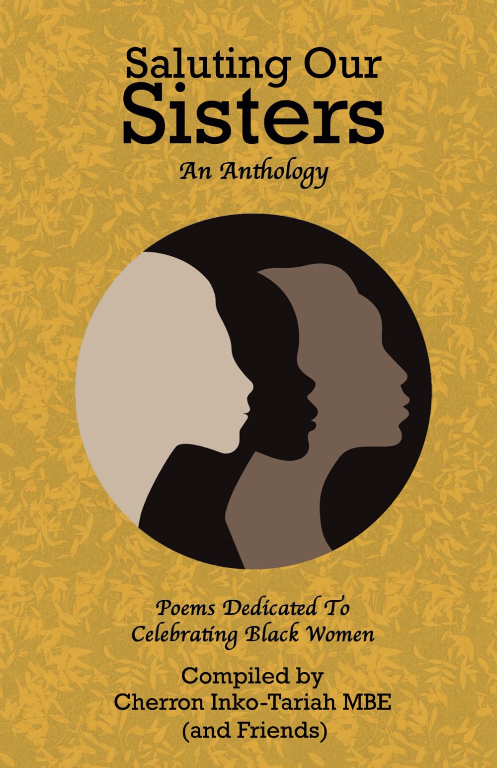 Saluting Our Sisters: An Anthology: Poems Dedicated To Celebrating Black Women
