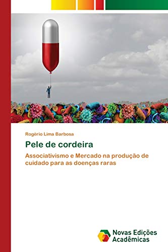Pele de cordeira: Associativismo e Mercado na produção de cuidado para as doenças raras