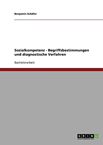 Sozialkompetenz - Begriffsbestimmungen und diagnostische Verfahren