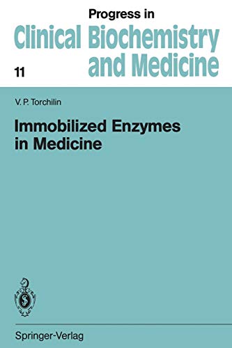 Immobilized Enzymes in Medicine (Progress in Clinical Biochemistry and Medicine, 11, Band 11)