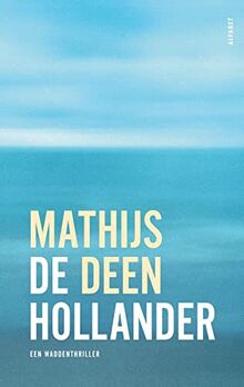 De Hollander: een Waddenthriller