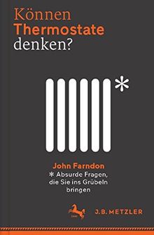 Können Thermostate denken? Absurde Fragen, die Sie ins Grübeln bringen