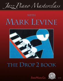 Jazz Piano Masterclass - Drop 2 Book: Bk. 2
