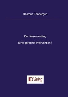 Der Kosovo-Krieg: Eine gerechte Intervention ?