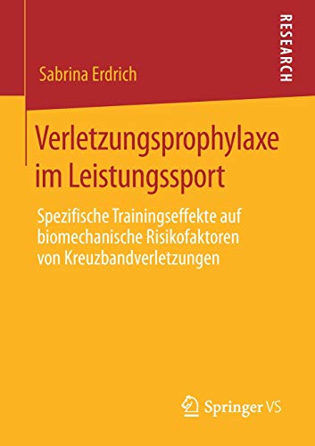 Verletzungsprophylaxe im Leistungssport: Spezifische Trainingseffekte auf biomechanische Risikofaktoren von Kreuzbandverletzungen