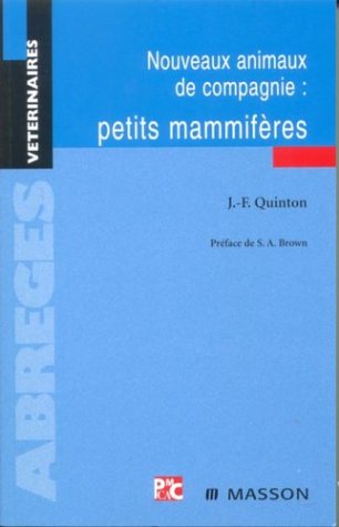 Nouveaux Animaux De Compagnie, Tome 1 : Petits Mammifères (abreges Veterin)