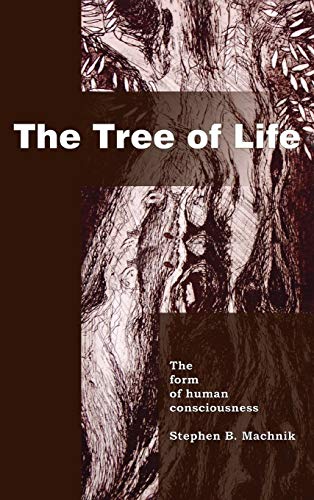 The Tree of Life: The Form of Human Consciousness