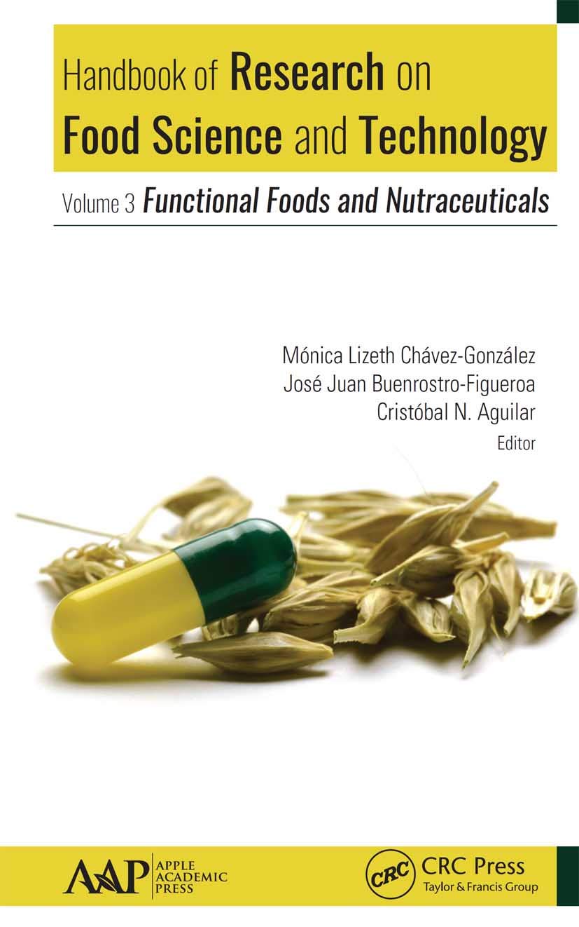 Handbook of Research on Food Science and Technology: Volume 3: Functional Foods and Nutraceuticals
