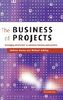 The Business of Projects: Managing Innovation in Complex Products and Systems