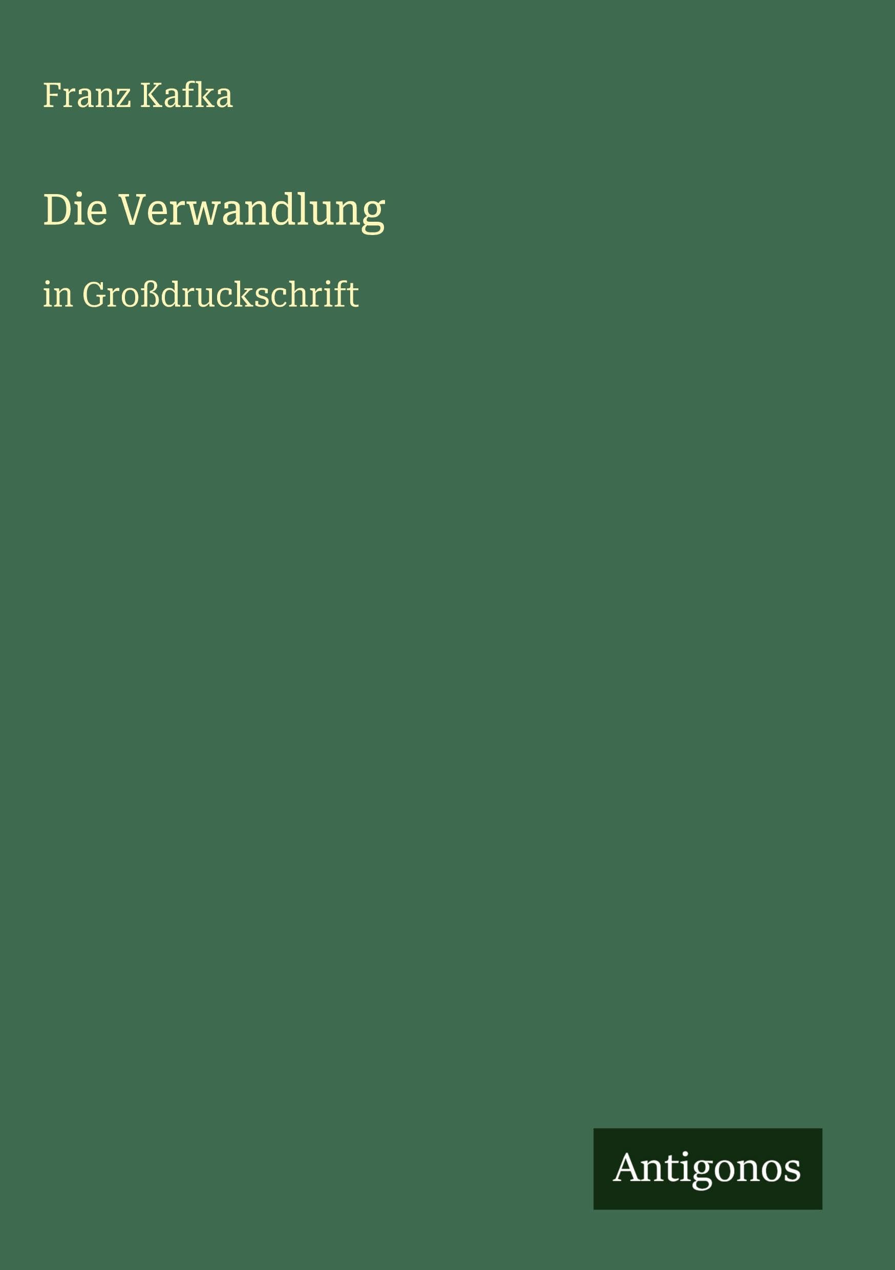 Die Verwandlung: in Großdruckschrift
