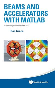 Beams and Accelerators with MATLAB: With Companion Media Pack