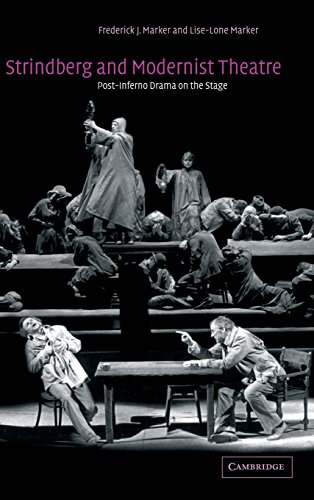Strindberg and Modernist Theatre: Post-Inferno Drama on the Stage