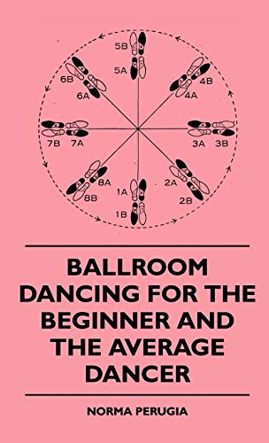 Ballroom Dancing For The Beginner And The Average Dancer