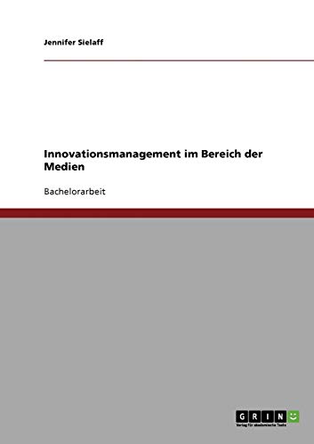 Innovationsmanagement im Bereich der Medien