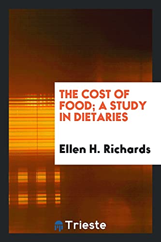 The cost of food; a study in dietaries