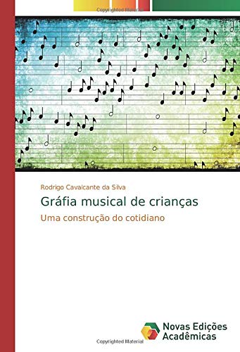 Gráfia musical de crianças: Uma construção do cotidiano