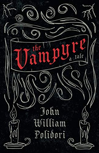 Polidori, John William The Vampyre - A Tale