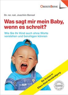 Was sagt mir mein Baby, wenn es schreit