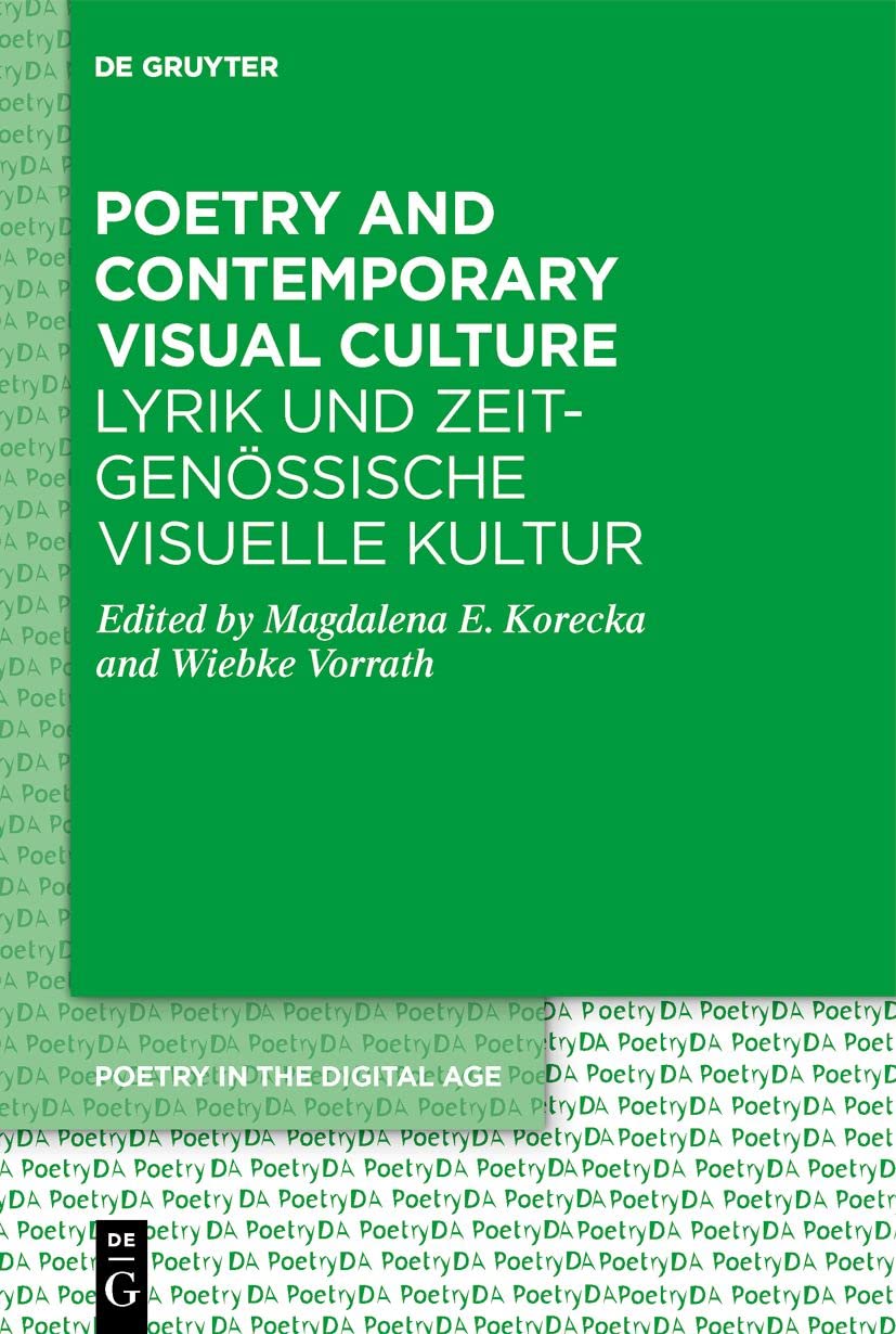 Poetry and Contemporary Visual Culture / Lyrik und zeitgenössische Visuelle Kultur (Poetry in the Digital Age, 3)