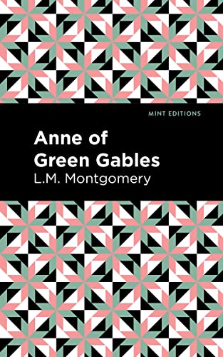 Anne of Green Gables (Mint Editions―The Children's Library)