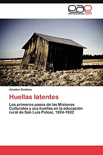 Huellas latentes: Los primeros pasos de las Misiones Culturales y sus huellas en la educación rural de San Luis Potosí, 1924-1932