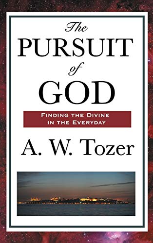 Tozer, A. W. The Pursuit Of God