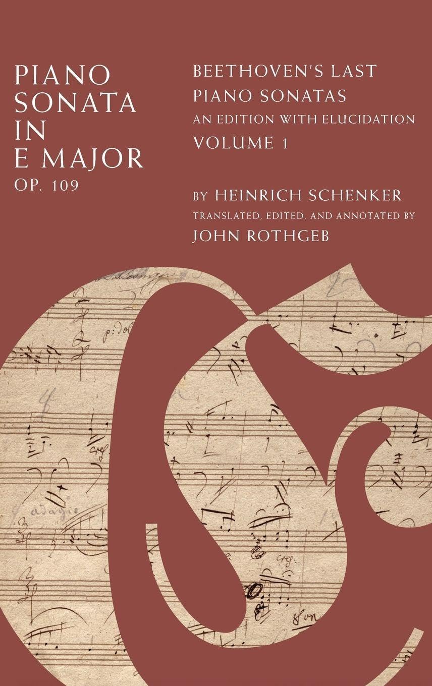 PIANO SONATA IN E MINOR, OP.109 VOL 1 C: Beethoven's Last Piano Sonatas, an Edition With Elucidation