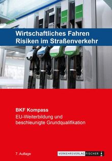 Berufskraftfahrer Kompass - Wirtschaftliches Fahren: Risiken im Straßenverkehr (BKF: Weiterbildung)