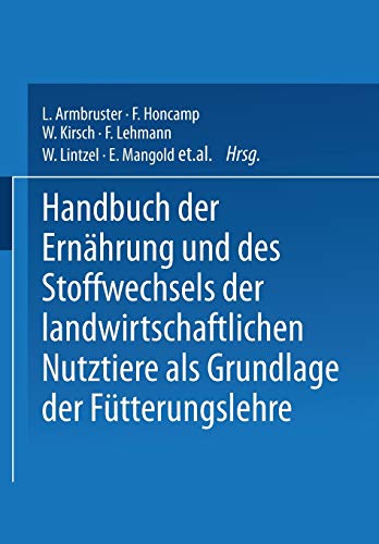 Handbuch der Ernährung und des Stoffwechsels der Landwirtschaftlichen Nutztiere als Grundlagen der Fütterungslehre: Stoffwechsel der . . . und Bienen ... der Fische und Bienen Dritter Band