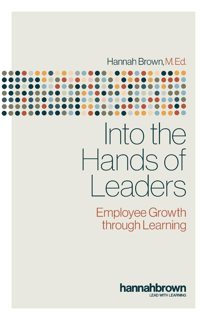 Into the Hands of Leaders: Employee Growth through Learning