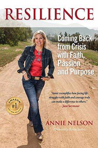 RESILIENCE: Coming Back from Crisis with Faith, Passion and Purpose