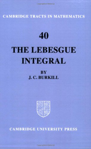 The Lebesgue Integral (Cambridge Tracts in Mathematics, Band 40)
