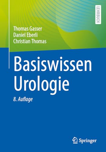 Basiswissen Urologie - Thomas Gasser Daniel Eberli Christian Thomas Kartoniert (TB)