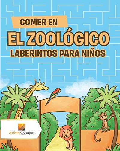 Comer En El Zoológico : Laberintos Para Niños